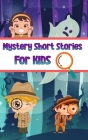 Mystery Short Stories for Kids By Silvio Trevino Cover Image