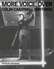 More Voice-Over: Colin Campbell Writings By Colin Campbell, Jon Davies (Editor) Cover Image