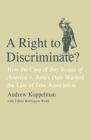 A Right to Discriminate?: How the Case of Boy Scouts of America v. James Dale Warped the Law of Free Association Cover Image