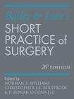 Bailey & Love's Short Practice of Surgery 26e By Norman Williams (Editor), P. Ronan O'Connell (Editor) Cover Image