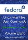 Fedora Linux Man Files: User Commands By Gareth Morgan Thomas Cover Image