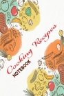 Fun Cooking Recipes: A Notebook with Prompts to Record Your Collection of Cooking Recipes - Write Notes & Log Your Recipes Details By Troubled Water Cover Image