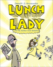 Lunch Lady 3: Lunch Lady and the Author Visit Vendetta Cover Image