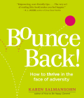 Bounce Back!: How to Thrive in the Face of Adversity By Karen Salmansohn Cover Image