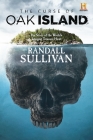 The Curse of Oak Island: The Story of the World's Longest Treasure Hunt By Randall Sullivan Cover Image