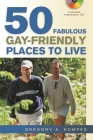 50 Fabulous Gay-Friendly Place By Gregory A. Kompes Cover Image