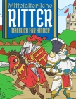 Mittelalterliche Ritter: Malbuch Für Kinder 4-10 Jahre By Bee Art Press Cover Image