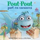 Pout-Pout Part En Vacances By Deborah Diesen, Dan Hanna (Illustrator) Cover Image