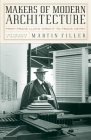 Makers of Modern Architecture: From Frank Lloyd Wright to Frank Gehry Cover Image
