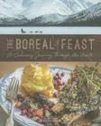 The Boreal Feast: A Culinary Journey through the North By Michele Genest Cover Image