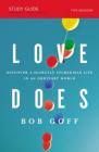 Love Does Bible Study Guide: Discover a Secretly Incredible Life in an Ordinary World By Bob Goff Cover Image