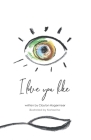 I Love You Like By Natascha Taylor (Illustrator), Clayton Hogermeer Cover Image