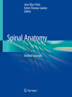 Spinal Anatomy: Modern Concepts By Jean Marc Vital (Editor), Derek Thomas Cawley (Editor) Cover Image