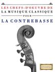 Les Chefs-d'Oeuvre de la Musique Classique Pour La Contrebasse: Pi By Easy Classical Masterworks Cover Image