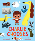 Charlie Chooses By Lou Peacock, Nicola Slater (Illustrator) Cover Image