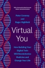 Virtual You: How Building Your Digital Twin Will Revolutionize Medicine and Change Your Life Cover Image