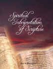 Spiritual Interpretation of Scripture By Joel S. Goldsmith, Goldsmith Joel Goldsmith, Joel Goldsmith Cover Image