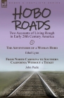 Hobo Roads: Two Accounts of Living Rough in Early 20th Century America-The Adventures of a Woman Hobo by Ethel Lynn & From North C By Ethel Lynn, John Peele Cover Image