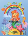 Mermaids Coloring Book for Kids: Fun Activity Book for Children Featuring Beautiful Mermaids and Amazing Sea Life Coloring Pages - Perfect Kids Activi By Hana Daugherty Cover Image