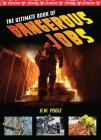 The Ultimate Book of Dangerous Jobs By John Perritano Cover Image