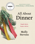All About Dinner: Simple Meals, Expert Advice Cover Image