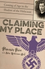 Claiming My Place: Coming of Age in the Shadow of the Holocaust By Planaria Price, Helen Reichmann West Cover Image
