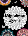 Mandalas Locas: Coloración Para Adultos En Tiempos Difíciles O Para Mejorar Su Humor Durante La Cuarentena - Un Regalo Perfecto Para N Cover Image