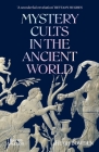 Mystery Cults in the Ancient World By Hugh Bowden Cover Image