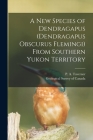 A New Species of Dendragapus (Dendragapus Obscurus Flemingi) From Southern Yukon Territory [microform] Cover Image
