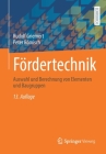 Fördertechnik: Auswahl Und Berechnung Von Elementen Und Baugruppen By Rudolf Griemert, Peter Römisch Cover Image