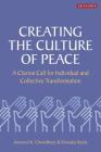 Creating the Culture of Peace: A Clarion Call for Individual and Collective Transformation By Anwarul K. Chowdhury, Daisaku Ikeda Cover Image