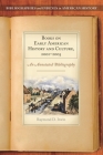 Books on Early American History and Culture, 2001-2005: An Annotated Bibliography (Bibliographies and Indexes in American History) Cover Image