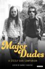 Major Dudes: A Steely Dan Companion By Barney Hoskyns Cover Image