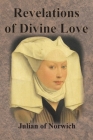 Revelations of Divine Love By Julian of Norwich, Grace Warrack (Editor) Cover Image