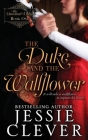 The Duke and the Wallflower By Jessie Clever Cover Image