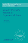 Van Der Corput's Method of Exponential Sums (London Mathematical Society Lecture Note #126) By S. W. Graham, Grigori Kolesnik Cover Image