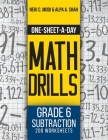 One-Sheet-A-Day Math Drills: Grade 6 Subtraction - 200 Worksheets (Book 18 of 24) By Neki C. Modi, Alpa a. Shah Cover Image
