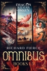 Dragon Riders of Osnen: Episodes 1-3 (Dragon Riders of Osnen Omnibus Book 1) By Richard Fierce Cover Image
