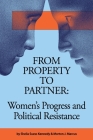 From Property to Partner: Women's Progress and Political Resistance By Morton J. Marcus, Sheila Suess Kennedy Cover Image