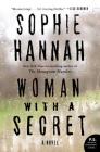 Woman with a Secret: A Novel By Sophie Hannah Cover Image