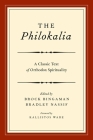 The Philokalia: A Classic Text of Orthodox Spirituality By Brock Bingaman (Editor), Bradley Nassif (Editor) Cover Image