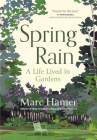 Spring Rain: A Life Lived in Gardens Cover Image