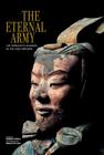 The Eternal Army: The Terracotta Soldiers of the First Emperor By Roberto Ciarla (Text by (Art/Photo Books)), Araldo de Luca (Photographer) Cover Image