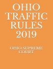 Ohio Traffic Rules 2019 By Evgenia Naumcenko (Editor), Ohio Supreme Court Cover Image