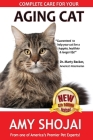 Complete Care for Your Aging Cat By Amy Shojai Cover Image