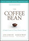 The Coffee Bean: A Simple Lesson to Create Positive Change By Jon Gordon, Damon West Cover Image