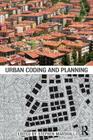 Urban Coding and Planning By Stephen Marshall (Editor) Cover Image