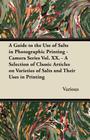 A Guide to the Use of Salts in Photographic Printing - Camera Series Vol. XX. - A Selection of Classic Articles on Varieties of Salts and Their Uses By Various Cover Image