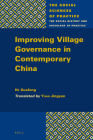 Improving Village Governance in Contemporary China (Social Sciences of Practice #7) Cover Image