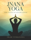 Jnana Yoga: The path of knowledge By Swami Vivekananda Cover Image